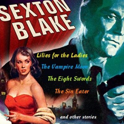 Sexton Blake EP 1- Lilies for the Ladies
