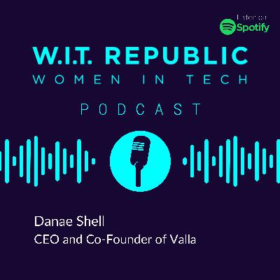 Women In Tech Q&A Series - Danae Shell, CEO and Co-Founder of Valla