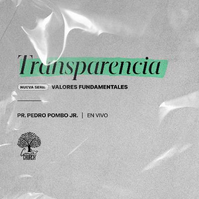 Valores Fundamentales | #7 Transparencia Valores Fundamentales | #7 Transparencia