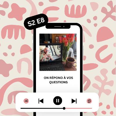 On répond à vos questions