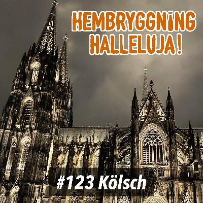 Avsnitt 123 - Kölsch