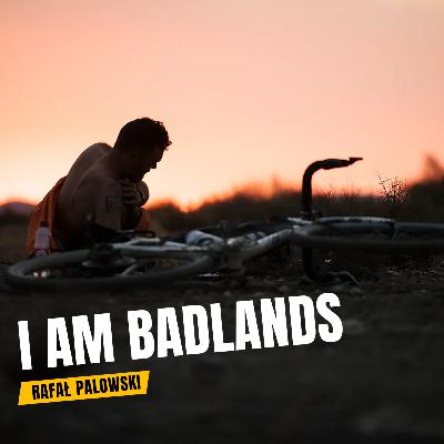 I am BADLANDS. Rafał Palowski [Audiobook]