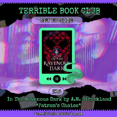 In The Ravenous Dark by A.M. Strickland *Patron’s Choice* - Episode 216