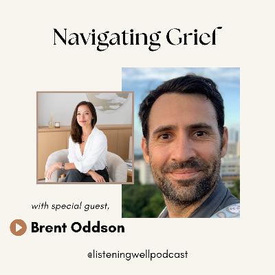 Navigating Grief with Brent Oddson