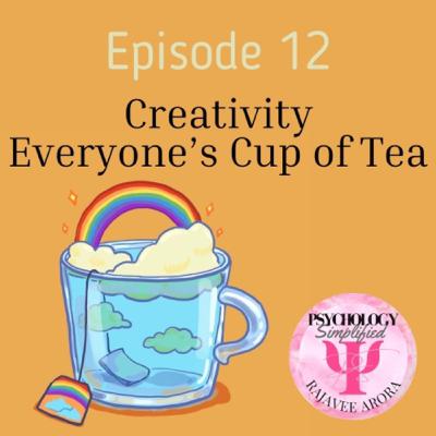 Creativity: Everyone’s Cup of Tea ☕️