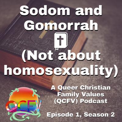 Sodom and Gomorrah (not about homosexuality):Episode 1, Season 2