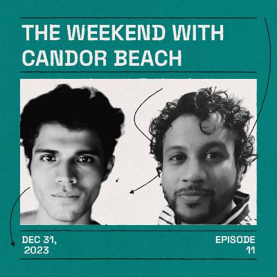 Ep 11: The Weekend With Candor Beach Ep 11: The Weekend With Candor Beach