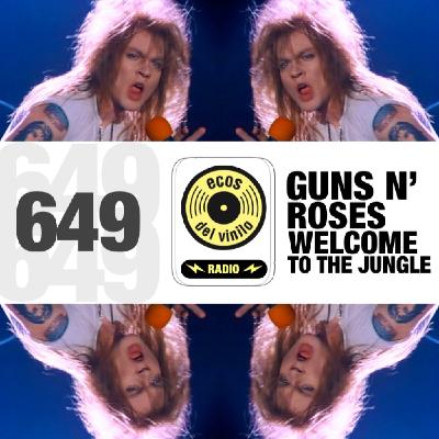 Guns N' Roses / Welcome To The Jungle | Programa 649 - Ecos del Vinilo Radio Guns N' Roses / Welcome To The Jungle | Programa 649 - Ecos del Vinilo Radio