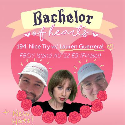 194. Nice Try w/ Lauren Guerrera! (FBOY Island AU S2 E9)