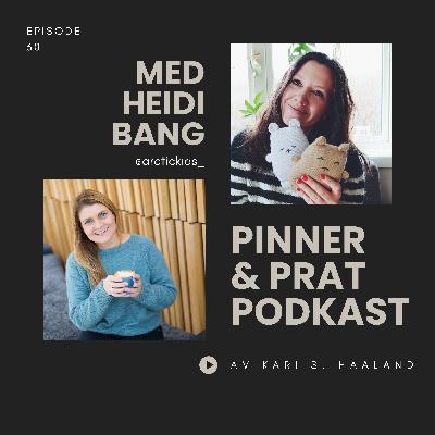 # 30 Pinner & Prat med Heidi Bang