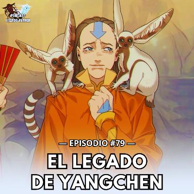Ep79: Especial 'El Legado del Avatar Yangchen'