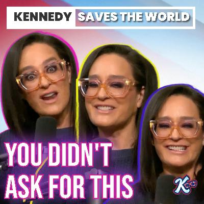 Kennedy's Unsolicited Life Advice