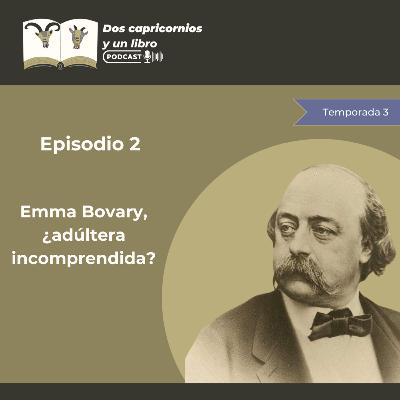Emma Bovary, ¿adúltera incomprendida? 🤔 TEMPORADA 3. Episodio 2