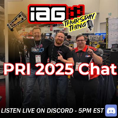 IAG Thursday Thing EP.107: PRI 2025 Hotel chat!