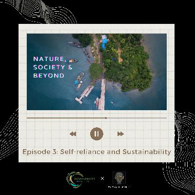 Nature, Society & Beyond: Self-reliance and Sustainability