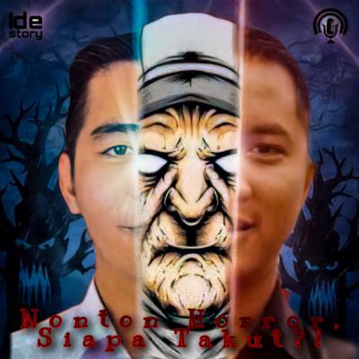 Episode 23 : Nonton Horor, Siapa Takut?