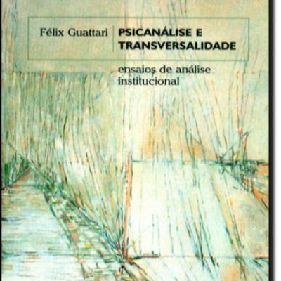 ONDE COMEÇA A PSICOTERAPIA DE GRUPO? [Félix Guattari]