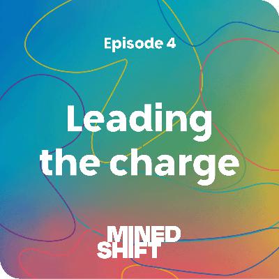 Episode 4: Leading the charge Episode 4: Leading the charge