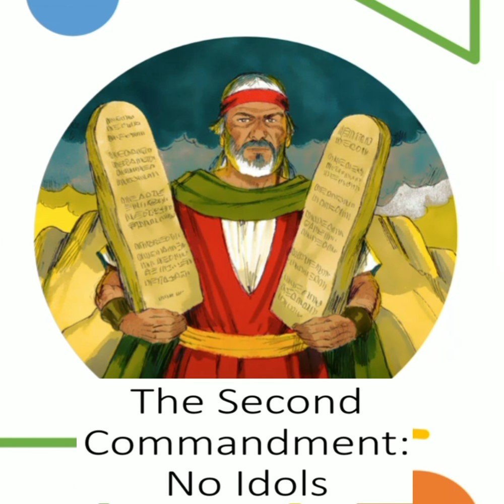 No Idols (Deuteronomy 5:8-9)