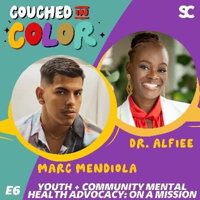 S3E6: Youth + Community Mental Health Advocacy: On a Mission with Marc Mendiola