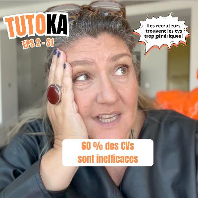 Tutoka :Trop de CVs ressemblent à des offres d'emploi et ne disent rien de toi !