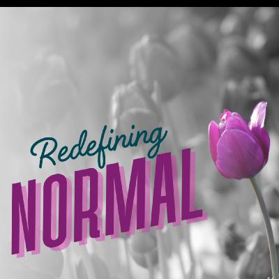 Redefining Normal Hope (Redefining Normal - Week 3)