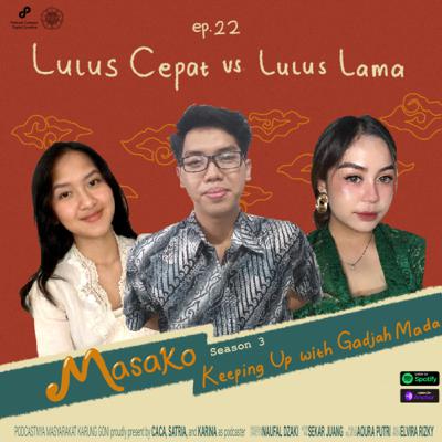 EPS 22- Lulus Cepet vs Lulus Lama