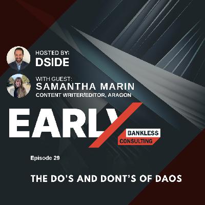 29. Samantha Marin: The Do's and Dont's of DAOs