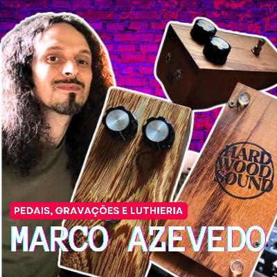 Papo sobre Pedais de Guitarra com Marco Azevedo - Cusco 115