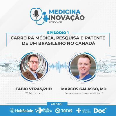 EP 01 | Carreira médica, pesquisa e patente de um brasileiro no Canadá