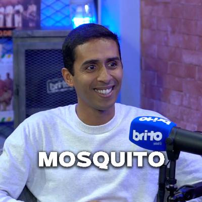 MOSQUITO - Brito Podcast #258