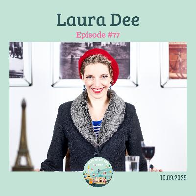 [🇫🇷#77] "J’ai compris que si tu veux une vraie connexion avec quelqu’un que tu aimes, tu dois te montrer et dire ce qui te fait de la peine." être Courageuse(s) avec Laura Dee