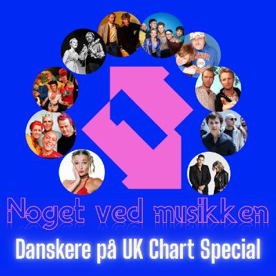 Danskere På UK Chart Special: Aqua, Lukas Graham, Alphabeat, Laid Back, Whigfield, Cartoons, Safri Duo, Infernal, Junior Senior & Mø