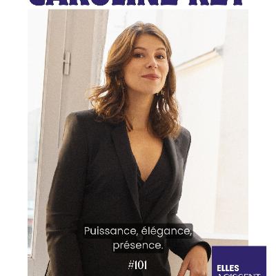 #101 Caroline Rey co-fondatrice de 17H10 "Puissance, élégance, présence." L'ambition de gagner en puissance #101 Caroline Rey co-fondatrice de 17H10 "Puissance, élégance, présence." L'ambition de gagner en puissance