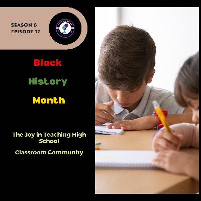 Season 8 Episode 17: The Joy in Teaching High School & Classroom Community