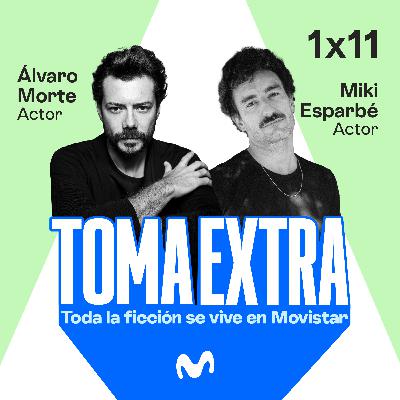 TOMA EXTRA #11 – Tensión, memoria y complicidad en Anatomía de un instante, con Álvaro Morte y Miki Esparbé