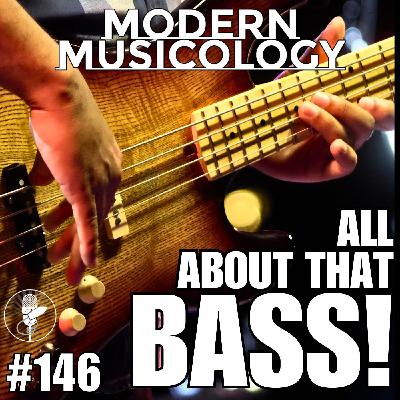 #146 - All About That BASS! #146 - All About That BASS!