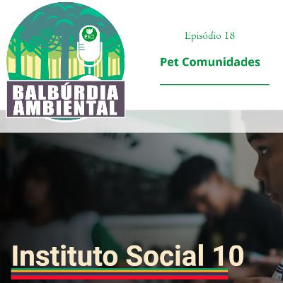 Balburdia Ambiental 18 - PET Comunidades