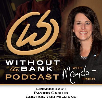 Paying Cash is Costing You Millions (Ep. 261) Paying Cash is Costing You Millions (Ep. 261)