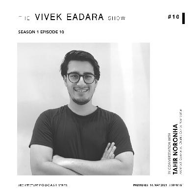 #TVES​​​​​ S1Ep10 Tahir Noronha on Charles Correa Foundation (CCF) #TheVivekEadaraShow​