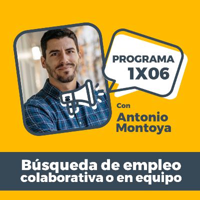 GREAT PROFESSIONAL 1X06 con Antonio Montoya: Búsqueda de empleo colaborativa o en equipo GREAT PROFESSIONAL 1X06 con Antonio Montoya: Búsqueda de empleo colaborativa o en equipo