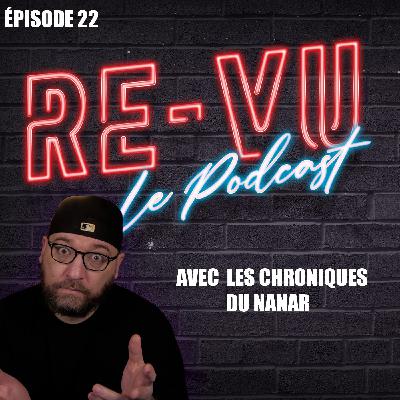 RE-VU Le Podcast épisode 22 : Les Chroniques du Nanar