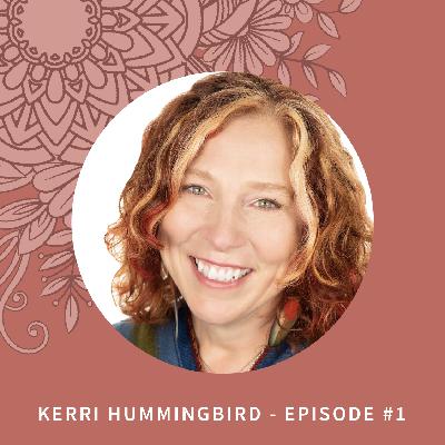 Season 2 | Episode 1: Kerri Hummingbird