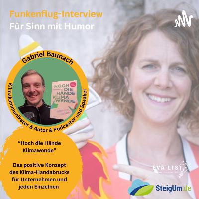"Hoch die Hände Klimawende": Das positive Konzept des Klima-Handabrucks –Buchautor Gabriel Baunach im Interview mit Eva List für SteigUm.de "Hoch die Hände Klimawende": Das positive Konzept des Klima-Handabrucks –Buchautor Gabriel Baunach im Interview mit Eva List für SteigUm.de