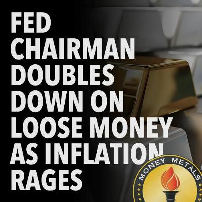 Fed Chairman Doubles Down on Loose Money as Inflation Rages