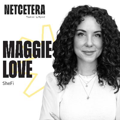 Empowering women in tech - Maggie Love of SheFi