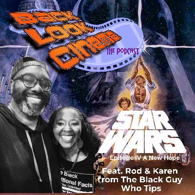 Star Wars: Ep. IV–A New Hope (w/ Rod & Karen of TBGWT) Ep. 200