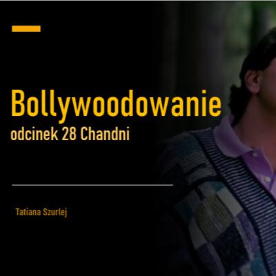 Chandni i filmowy styl Yasha Chopry