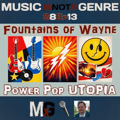 Fountains of Wayne – Power Pop UTOPIA | MxG - Season 8 Episode 13