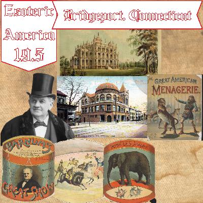 Bridgeport, Connecticut | P.T Barnum Showman Extraordinaire, Iranistan Mansion, and The Great Elephant Crossing